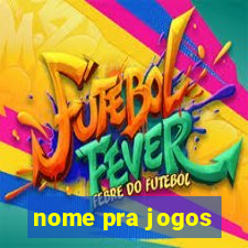 nome pra jogos